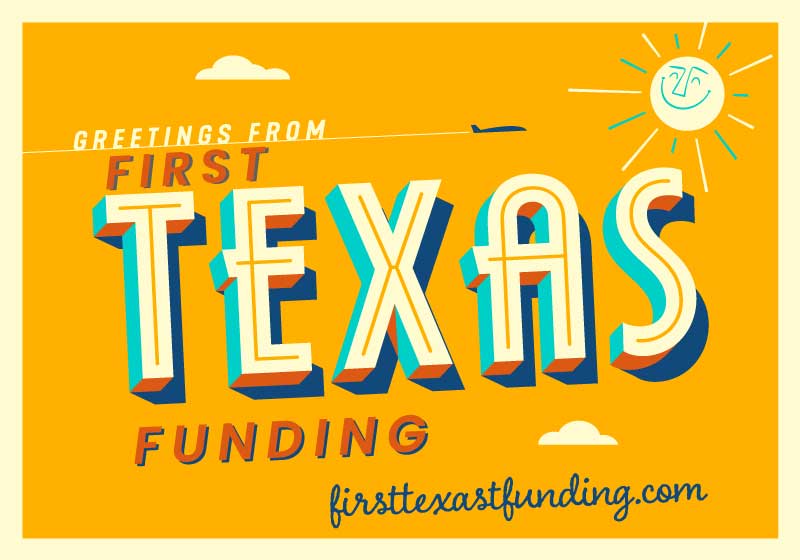 Greetings From Frist Texas Funding